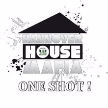 Hannover House Mafia: One Shot!