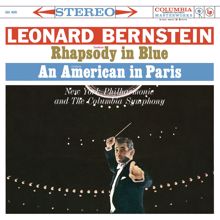 Leonard Bernstein: Gershwin: Rhapsody in Blue & An American in Paris - Grofé: Grand Canyon Suite (2017 Remastered Version)