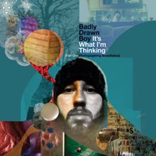 Badly Drawn Boy: It's What I'm Thinking, Pt.1 (Photographing Snowflakes)