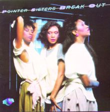 The Pointer Sisters: Break Out