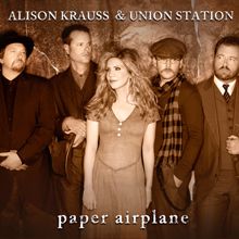 Alison Krauss & Union Station: Paper Airplane