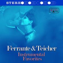 Ferrante & Teicher: Instrumental Favorites