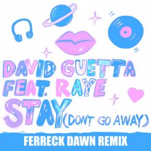 David Guetta: Stay (Don't Go Away) [feat. Raye] (Ferreck Dawn Remix)