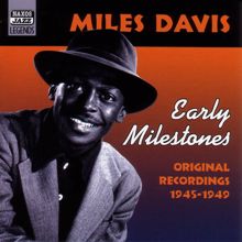 Miles Davis: Davis, Miles: Early Milestones (1945-1949)