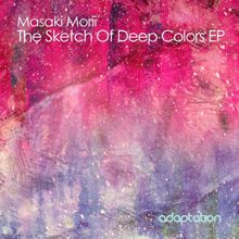 Masaki Morii: The Sketch of Deep Colors EP