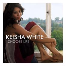 Keisha White: I Choose Life (Digital 4 Track)
