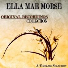 Ella Mae Morse: Original Recordings Collection