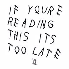 Drake: If You're Reading This It's Too Late