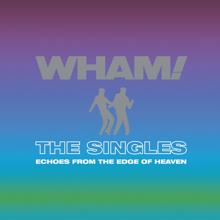Wham!: The Singles: Echoes from the Edge of Heaven