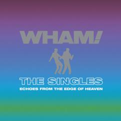 Wham!: The Singles: Echoes from the Edge of Heaven