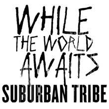 Suburban Tribe: Dogs Of War