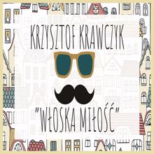 Krzysztof Krawczyk: Włoska Miłość