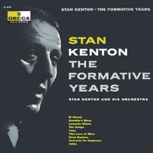 Stan Kenton: The Formative Years