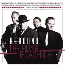 Rebound: The Royal Decadence