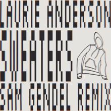 Laurie Anderson: Sweaters (Sam Gendel Remix)