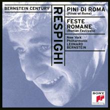 New York Philharmonic Orchestra;Leonard Bernstein: IV. I pini della Via Appia