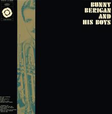 Bunny Berigan: Bunny Berigan & His Boys