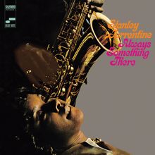 Stanley Turrentine: Always Something There