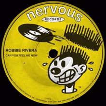 Robbie Rivera: Can You Feel Me Now (Radio Edit)