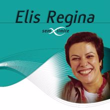 Elis Regina: Preciso Aprender A Ser So