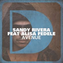 Sandy Rivera: Avenue (feat. Alisa Fedele)