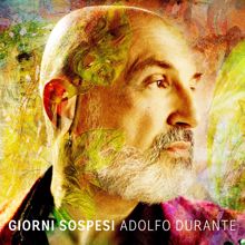 Adolfo Durante: Giorni Sospesi