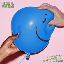 Fitz and The Tantrums: Moneymaker (Galantis & secs on the beach Remix)