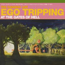 The Flaming Lips: Ego Tripping at the Gates of Hell