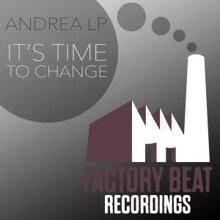 Andrea LP: It's Time to Change