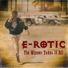 E-rotic: The Winner Takes It All (Radio Edit)