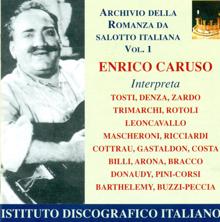 Enrico Caruso: Vocal Recital: Caruso, Enrico - Denza, L. / Trimarchi, R. / Zardo, R. / Arona, C. (Archivio Della Romanza Da Salotto Italiana, Vol. 1) (1902-1920)