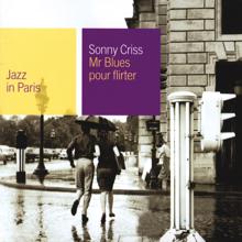 Sonny Criss: Mr Blues Pour Flirter