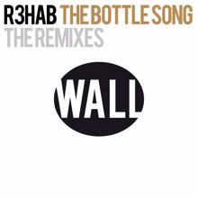 R3HAB: The Bottle Song (The Remixes)