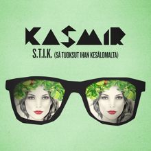 Kasmir: S.T.I.K. (Sä tuoksut ihan kesälomalta) (Radio Edit)