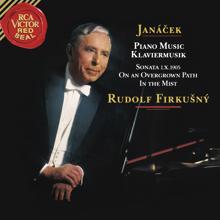 Rudolf Firkusny: Janacek: Piano Sonata 1.X.1905, On the Overgrown Path & In the Mists