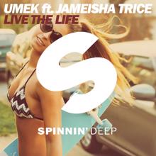 UMEK: Live The Life (feat. Jameisha Trice)