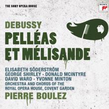 Pierre Boulez: Debussy: Pelléas et Mélisande