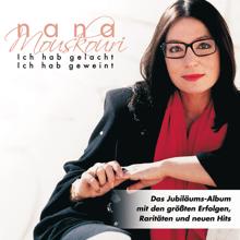 Nana Mouskouri: Ich Hab Gelacht Ich Hab Geweint