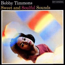 Bobby Timmons: Sweet And Soulful Sounds