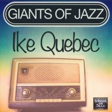 Ike Quebec: Giants of Jazz