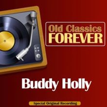 Buddy Holly: Old Classics Forever