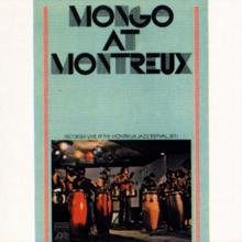 Mongo Santamaria: Mongo At Montreaux