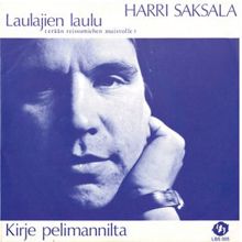 Harri Saksala: Laulajien Laulu (Erään Reissumiehen Muistolle)