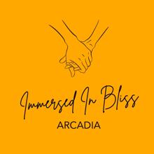 Arcadia: Immersed in Bliss