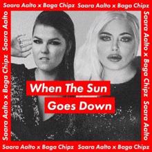 Saara Aalto & Baga Chipz: When the Sun Goes Down
