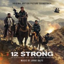 Lorne Balfe: 12 Strong