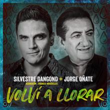 Silvestre Dangond, Jorge Oñate: Volví a Llorar