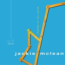 Jackie McLean: Rhythm of the Earth