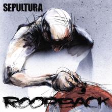 Sepultura: Roorback (2021 Remaster)