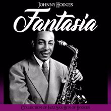 Johnny Hodges: Fantasia (Collection of Jazz Sax Hits of Hodges)